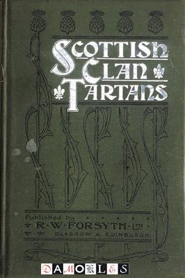  - Scottish Clan Tartans. Family and Regimental