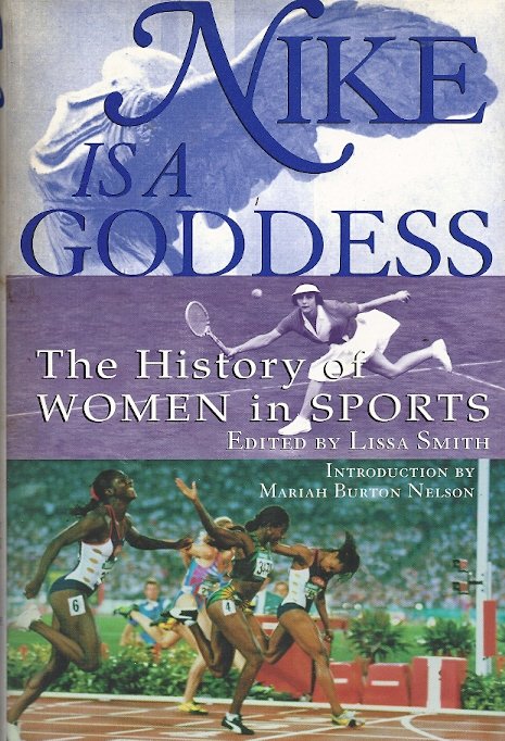 LISSA SMITH - Nike is a Goddess -The History of Women in Sports