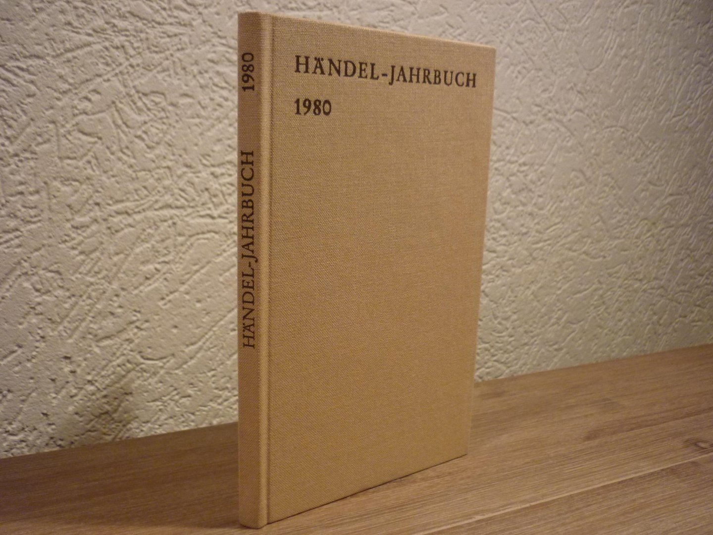 Händel; Georg Friedrich (1685–1759) - Jahrbuch 26. Jahrgang 1980; herausgegeben von der Georg Friedrich Handel-Gesellschaft