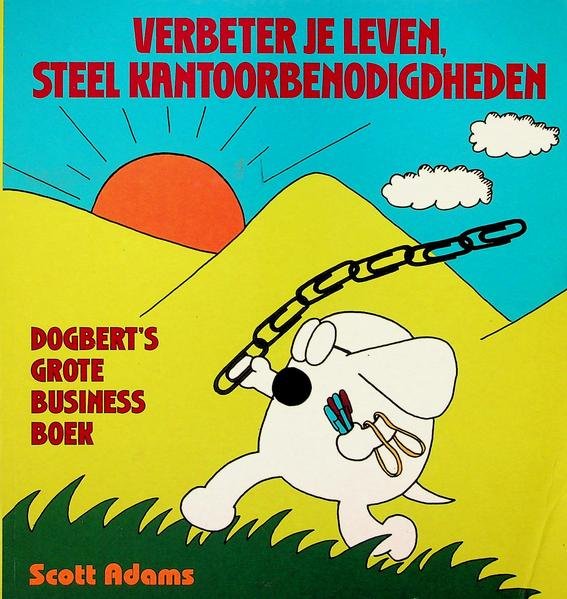 Adams, Scott - Verbeter je leven, steel kantoorbenodigdheden. Dogbert's grote businessboek