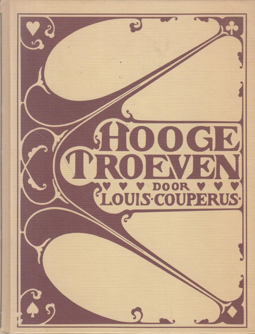 Couperus (10 June 1863 - 16 July 1923), Louis Marie-Anne - Hooge troeven (facsimile heruitgave 1989 van de uitgave 1896) - Tot op zekere hoogte een vervolg op de destijds zeer populaire romans Majesteit en Wereldvrede over een aan de fantasie van Couperus ontsproten vorstenwereld.