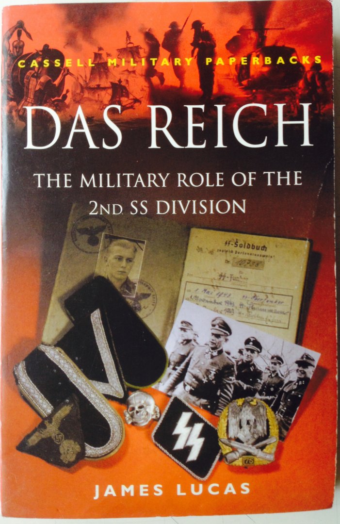 Lucas, James. - Das Reich. The military role of the 2nd SS Division.