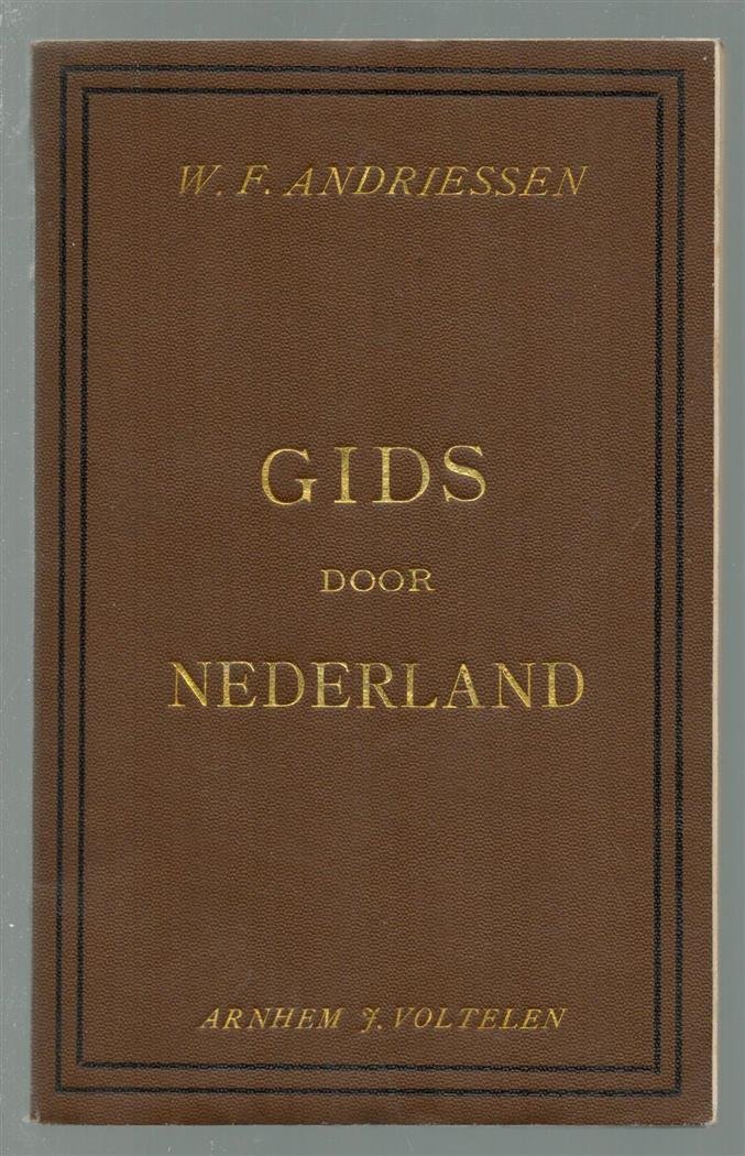 Andriessen, W.F. - (TOERISME / TOERISTEN BROCHURE) Gids door Nederland, met spoorwegkaart