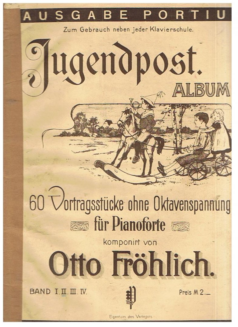 Frohlich, Otto - 60 Vortragsstucke ohne Oktavenspannung fur Pianoforte - Band II