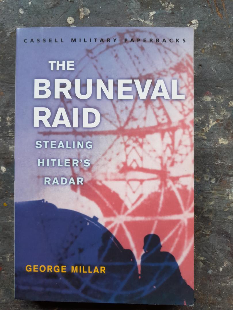 Millar, George - The Bruneval rail, stealing Hitler's radar