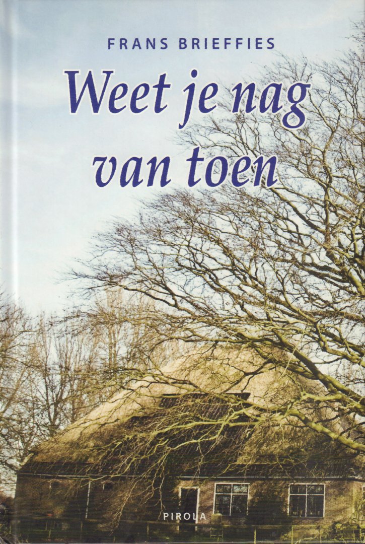 Brieffies, Frans - Weet Je Nag Van Toen 103 pag. hardcover, gave staat