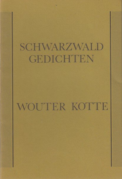 Kotte, Wouter - Schwarzwald. Gedichten.
