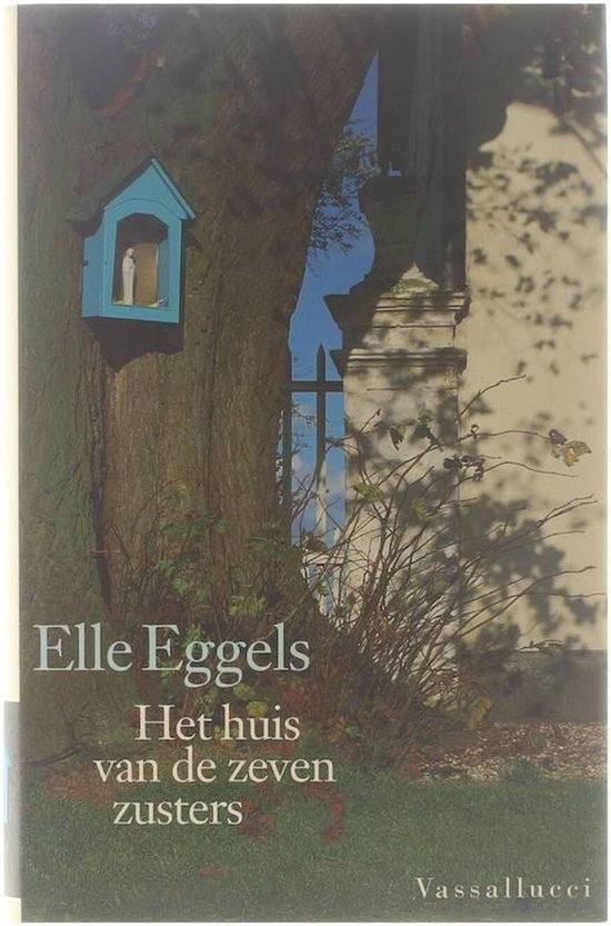 Eggels, E. - Huis Van De Zeven Zusters