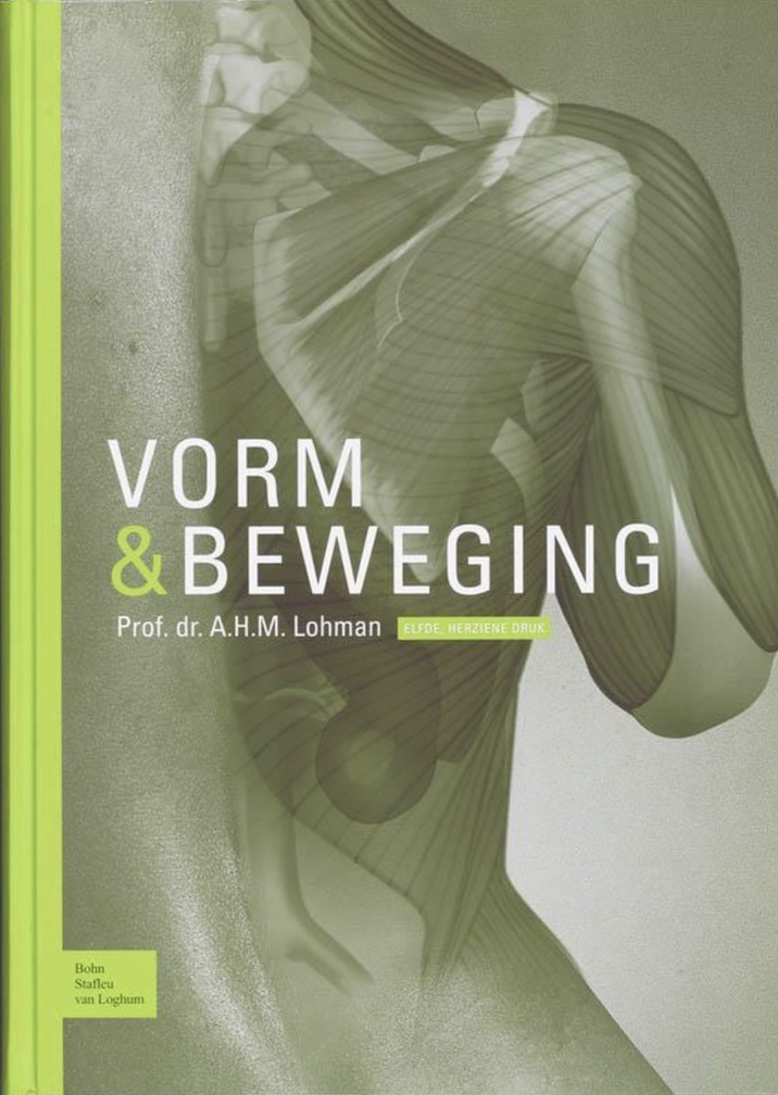 Lohman, A.H.M. - Vorm en Beweging / leerboek van het bewegingsapparaat van de mens