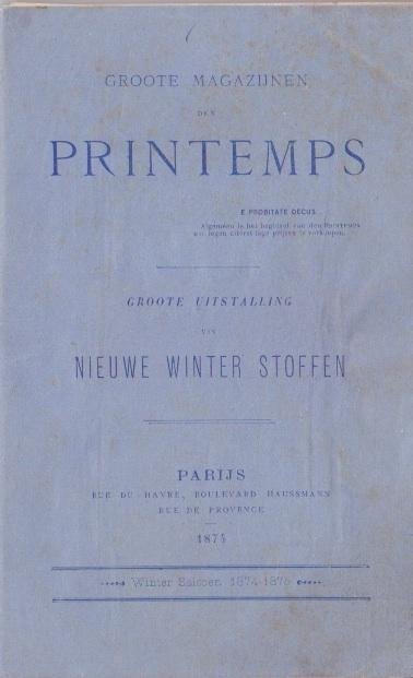  - Groote Magazijnen den Printemps. Groote uitstalling van nieuwe winter stoffen. Winter Saizoen 1874-1875