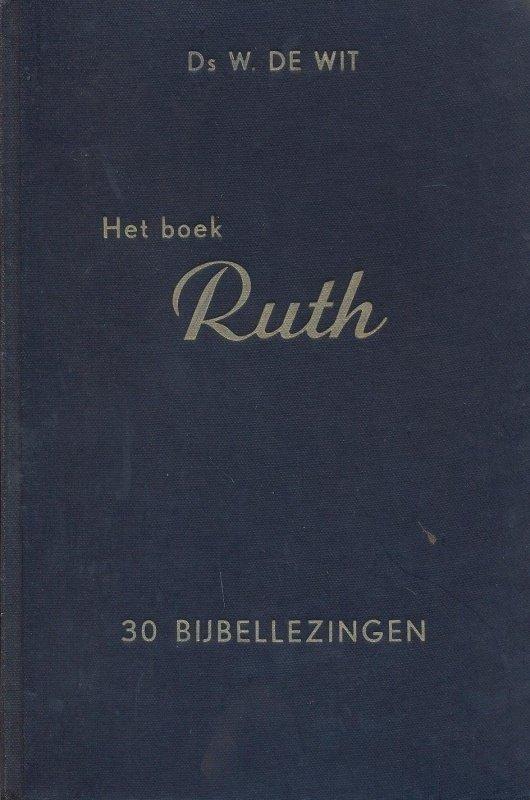 Wit, Ds.W. de - 30 Bijbellezingen uit het boek Ruth