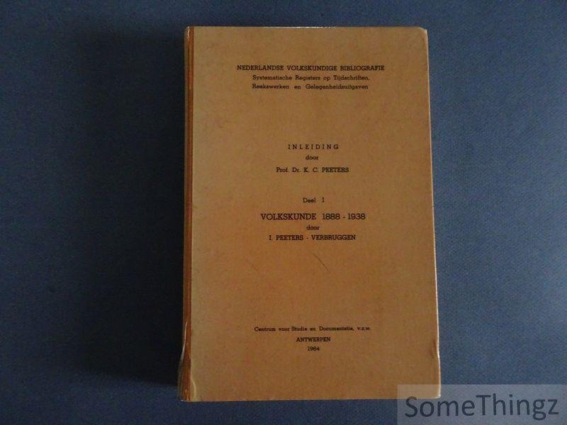 Peeters-Verbruggen, I. en Peeters, K.C. (inleid.) - Volkskunde 1888-1938. [Nederlandse Volkskundige Bibliografie. Deel I.]