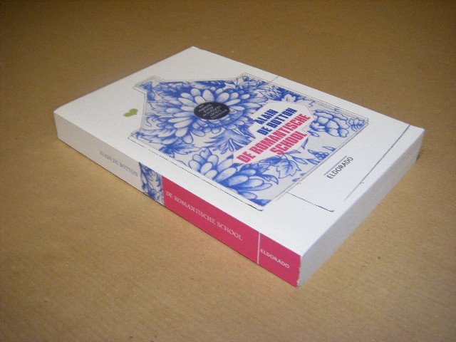 Alain de Botton - De romantische school sex, winkelen en de roman