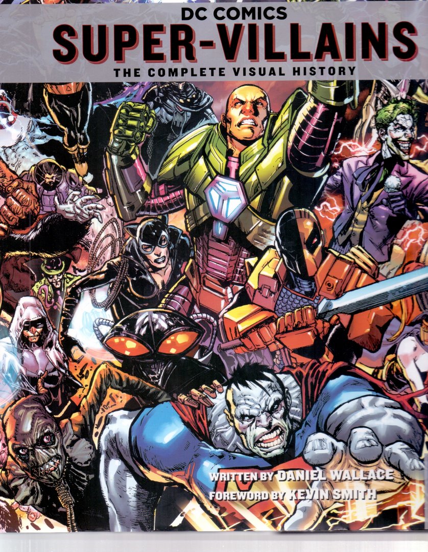 Wallace, Daniel (ds 1373B) - DC Comics Super-Villains / The Complete Visual History