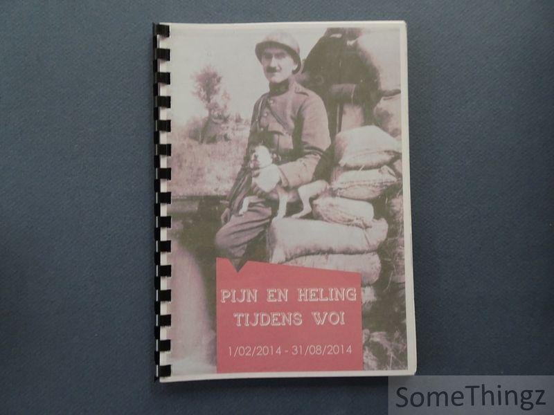 Nulens, Rik / Neskens, Anja / Haeldermans, Ralf (comp.). - Pijn en heling tijdens WO I : 1/02/2014 - 31/08/2014.