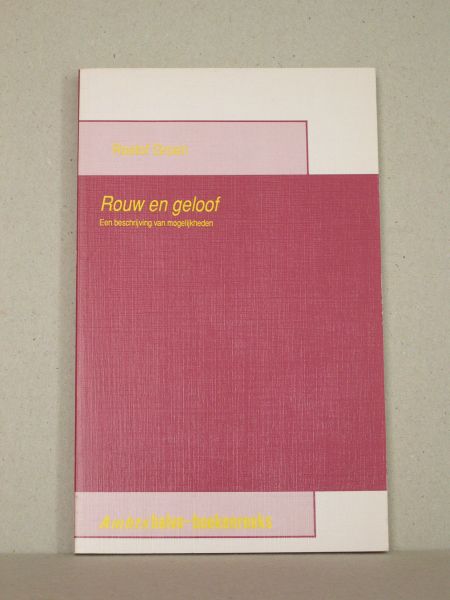 Groen, Drs. Roelof - Rouw en geloof. Een beschrijving van mogelijkheden.