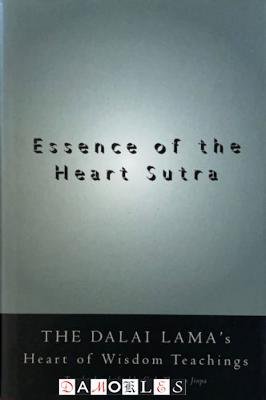 Dalai Lama, Geshe Thupten Jinpa - Essence of the Heart Sutra