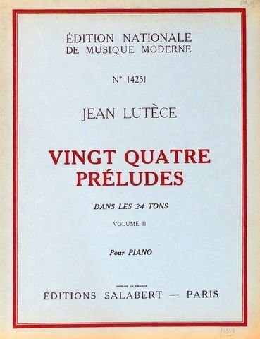 Lutèce, Jean: - Vingt quatre préludes dans les 24 tons. Pour piano. Vol. II. (Nos. 13 à 24)