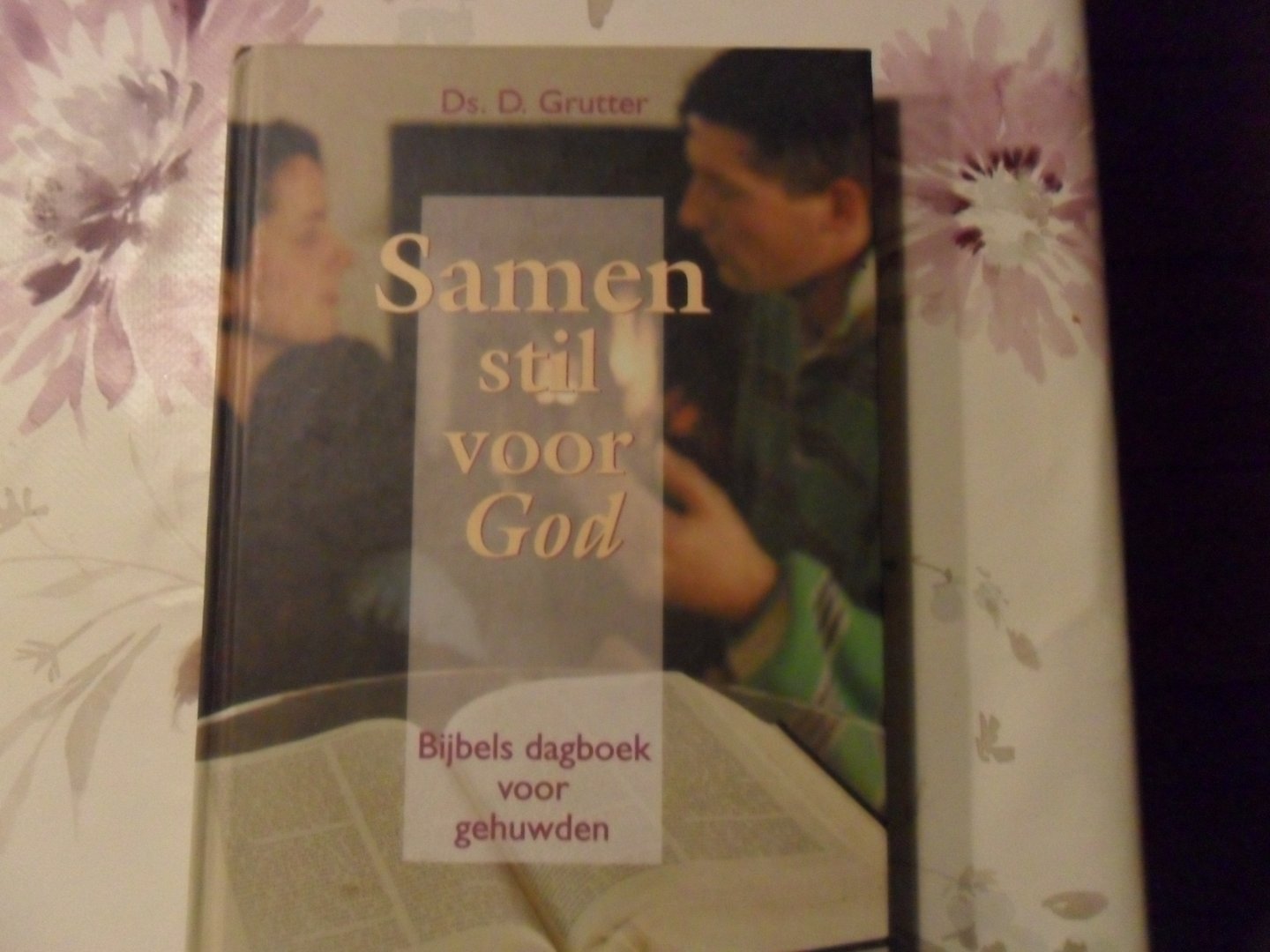 Grutter, D. - Samen stil voor God / bijbels dagboek voor gehuwden