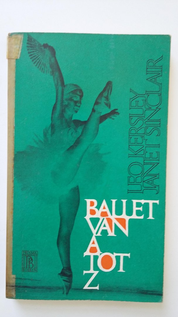 Kersley, Leo, Janet Sinclair - Ballet van A tot Z