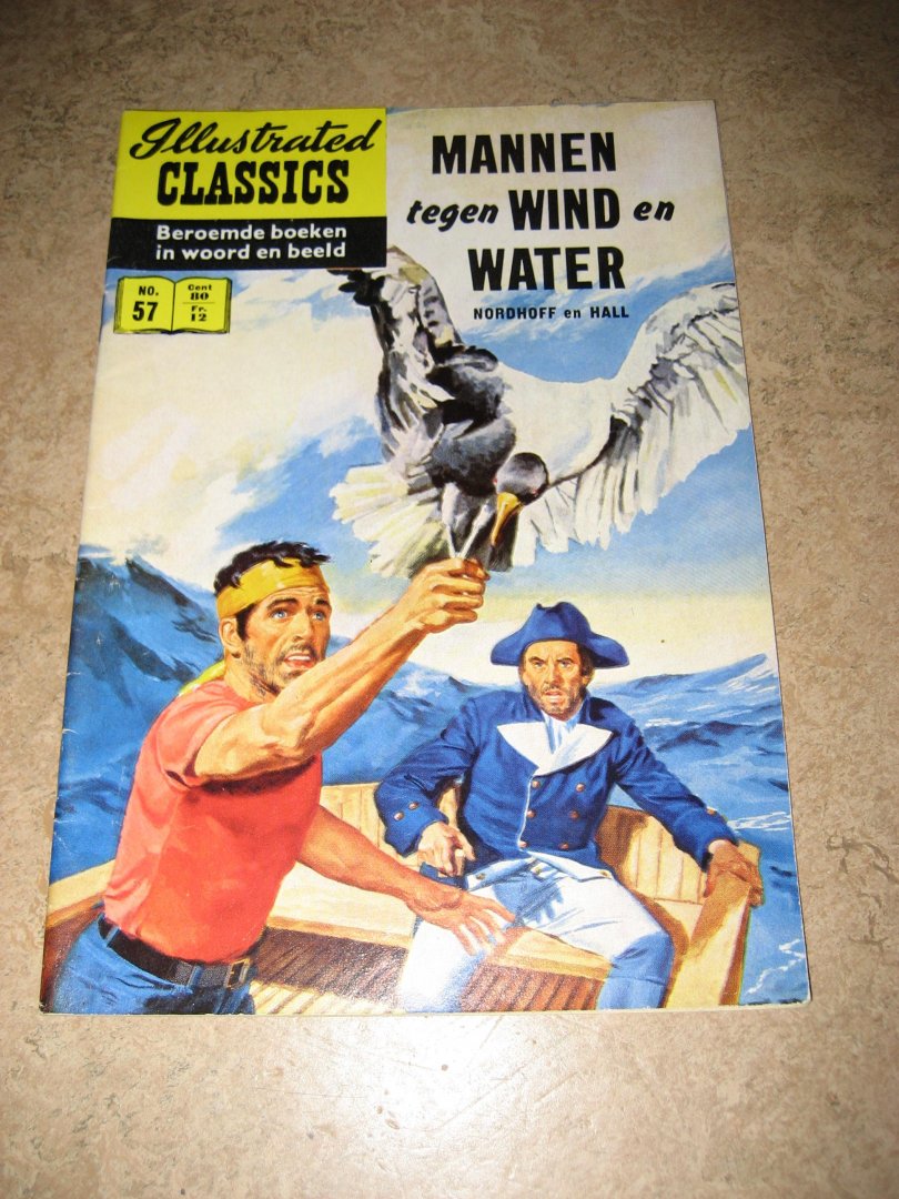 Nordhoff en Hall | onbekend (illustraties) - Mannen tegen wind en water. Illustrated Classics no. 57