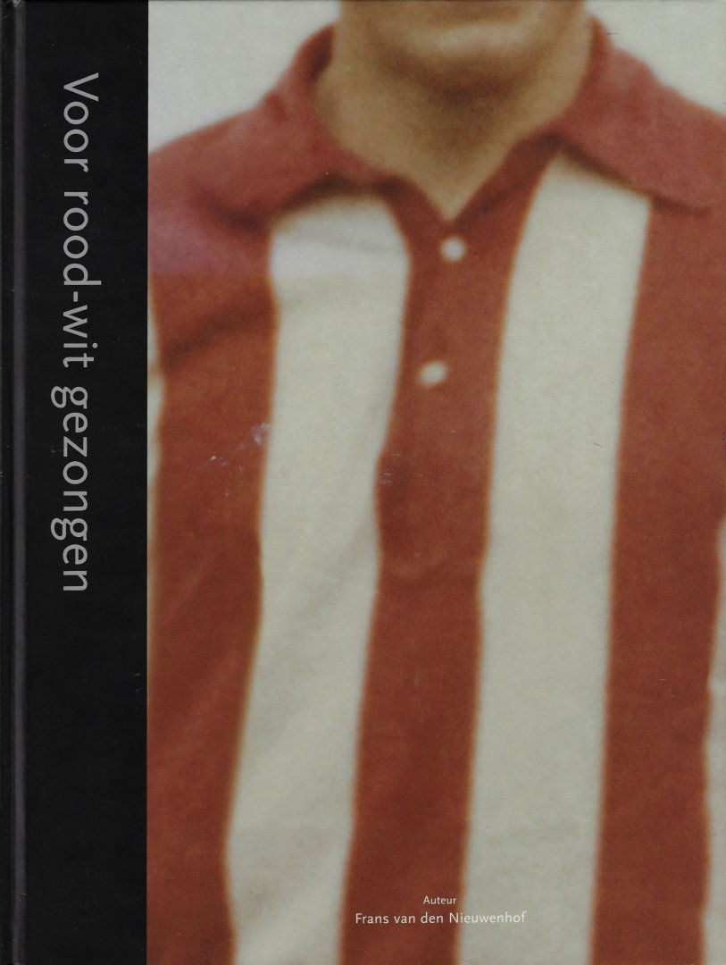 NIEUWENHOF, Frans van den - Voor Rood-Wit gezongen -PSV - Philips Sport Vereniging