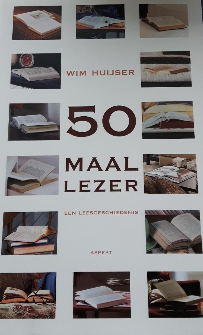 Huijser, Wim - 50 maal lezer. Een leesgeschiedenis