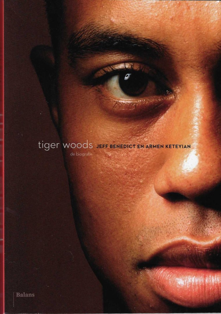 Benedict, Jeff en Keteyian, Armen - Tiger Woods - de biografie