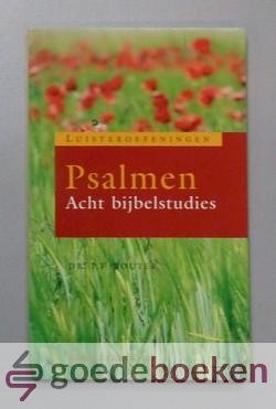 Bouter, Dr. P.F. - Psalmen *nieuw* --- Luisteroefeningen. Acht Bijbelstudies