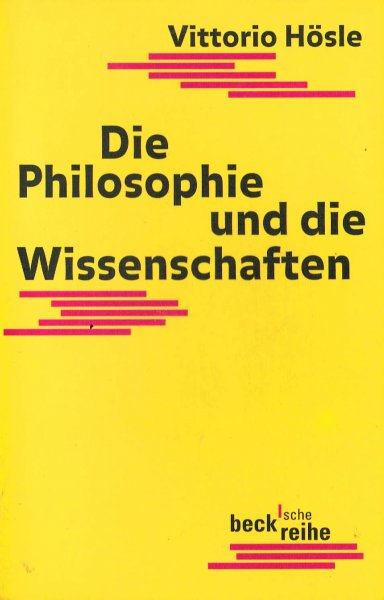 Hösle, V. - Die Philosophie und die Wissenschaften