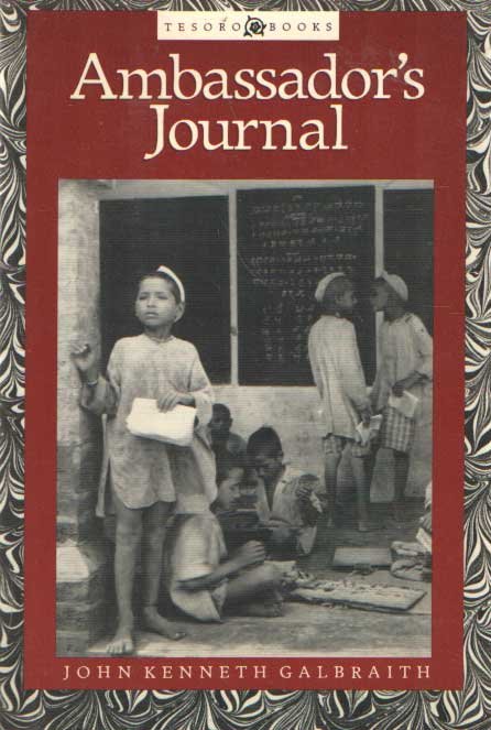 Galbraith, John Kenneth - Ambassador's Journal a Personal Account of the Kennedy Years