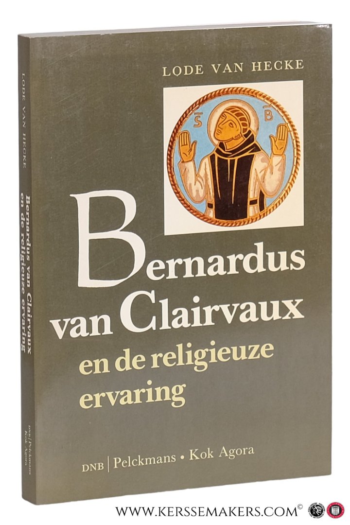 Hecke, Lode Van. - Bernardus van Clairvaux en de religieuze ervaring. Met een voorwoord van A. Vergote.