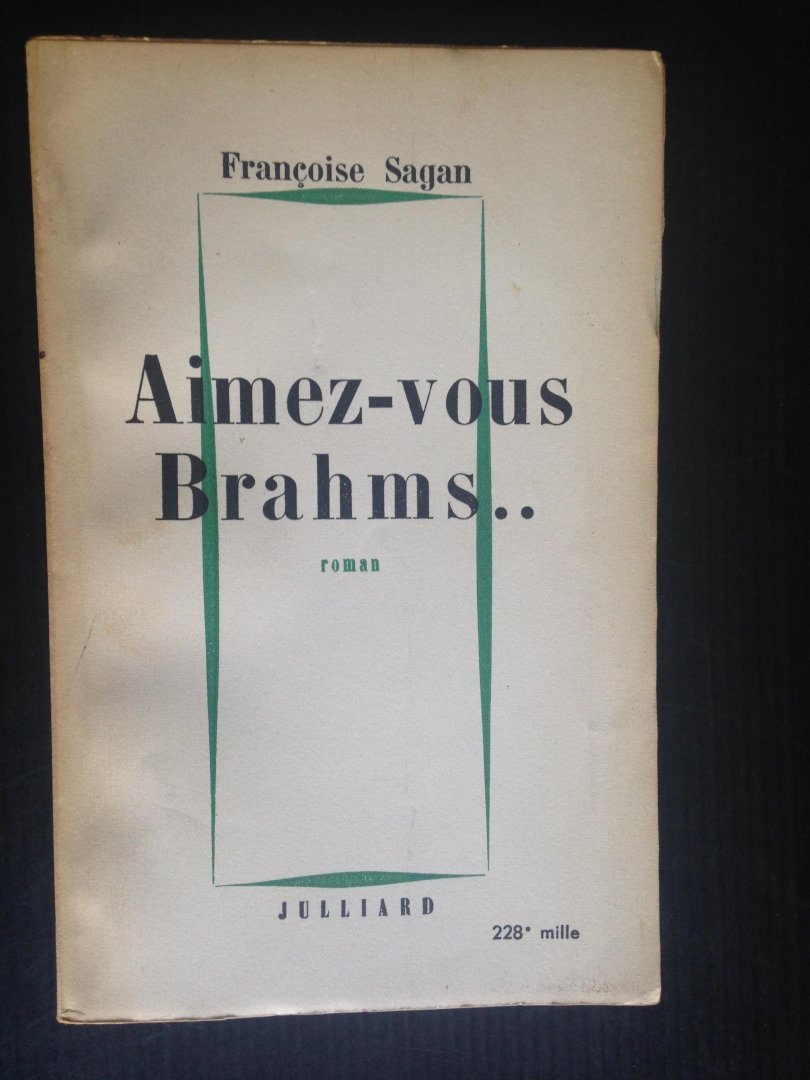 Sagan, Francoise - Aimez-vous Brahms…