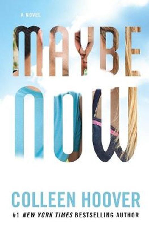 Colleen Hoover - Maybe Now