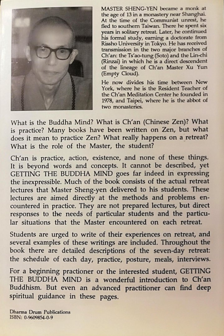 Sheng-Yen , Master . [ ISBN 9780960985401 ] 4018 - Getting Buddha Mind . ( Complimentary Copy . On the Practice of Ch'an Retreat . )
