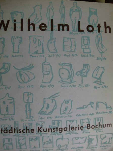 Trier, Eduard Dr./ Dr.Ulrich Gertz - Wilhelm Loth.     -  plastiken-zeichnungen