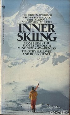 Gallwey, Timothy & Bob Kriegel - Inner Skiing. Mastering the slopes through mind/body awareness