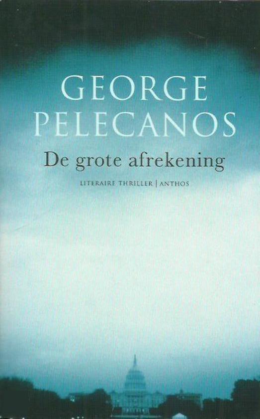 Pelecanos, George - De grote afrekening
