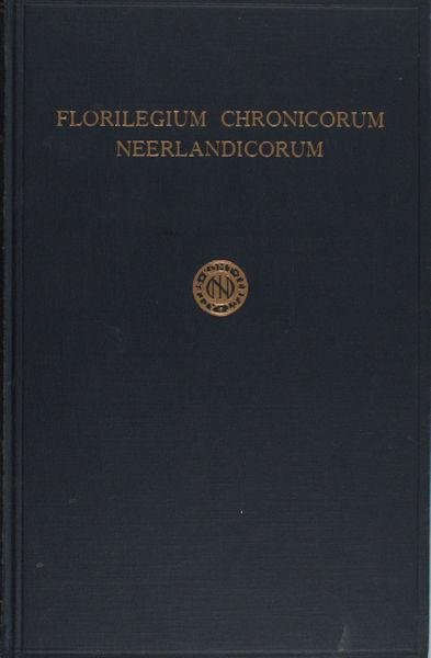 Gessler, J. & J.F. Niermeyer. - Florilegium Chronicorum Neerlandicorum. Een keuze uit de Latijnse kronieken van Noord- en Zuid-Nederland van de tiende tot de vijftiende eeuw