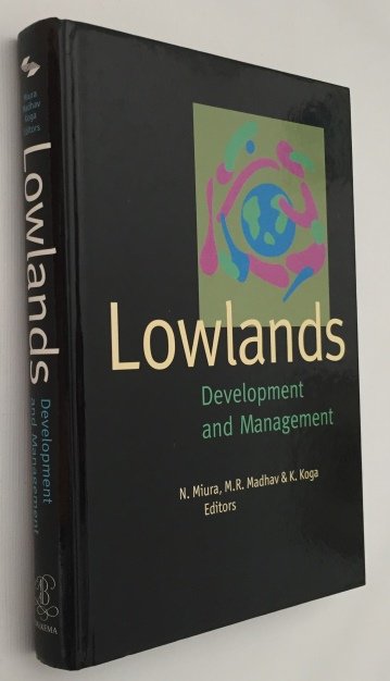 Miura, Norihiko, Madhira R. Madhav, Kenichi Koga, ed., - Lowlands. Development and management