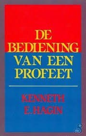 Hagin K. - De bediening van een profeet