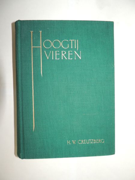 Creutzberg, H.W - Hoogtij vieren