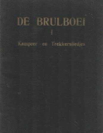 Kuipers, P.J. - De brulboei I. Kampeer- en trekkersliedjes