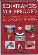 Schatkamers vol erfgoed - een ontdekkingstocht door Zuid-Hollandse musea