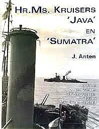Anten , J. [ isbn 9789074861182 ] 3317 - Hr. Ms. Kruisers 'Java' en 'Sumatra' .  ( Na het in 1999 verschenen boek van Henk Legemaate e.a. over Hr.Ms. De Ruyter, vormt de voorliggende uitgave nu het tweede deel in Asia Maiors reeks over de grote oppervlakteschepen van de Koninklijke Marine -
