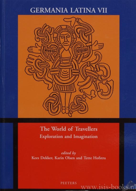DEKKER, K., OLSEN, K., HOFSTRA, T., (ED.) - The world of travellers. Exploration and imagination.