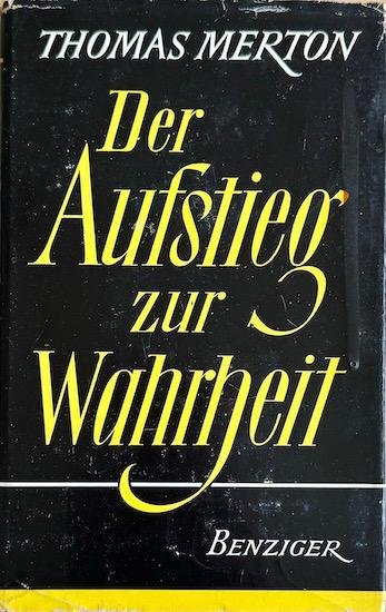 Merton, Thomas - DER AUFSTIEG ZUR WAHRHEIT.