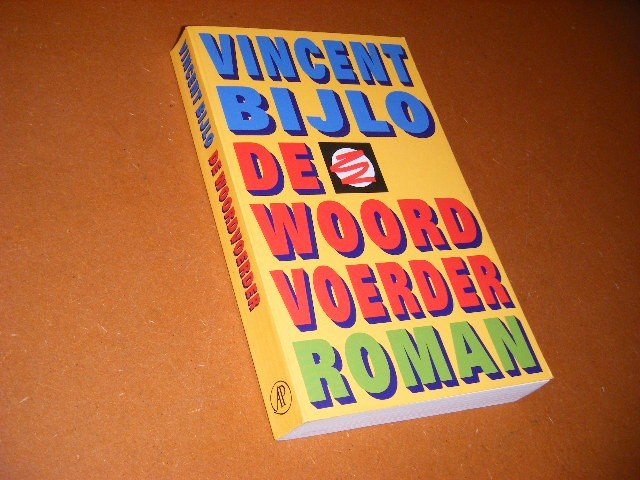 Bijlo, Vincent. - De Woordvoerder. Roman.
