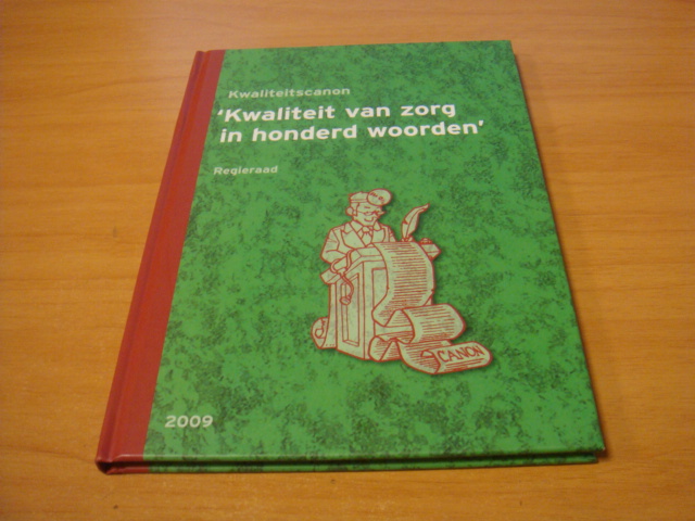 Vos, Rene de ( red) - Kwaliteitscanon - kwaliteit van zorg in honderd woorden