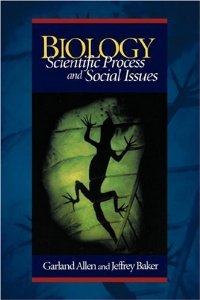 ALLEN, GARLAND & JEFFREY BAKER - Biology. Scientific Process and Social Issues.